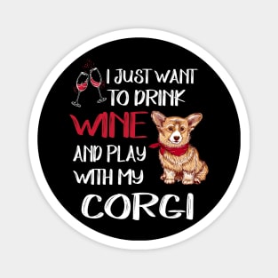 I Want Just Want To Drink Wine (132) Magnet